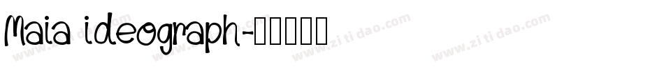 Maia ideograph字体转换